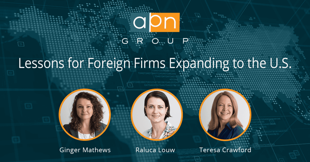 In this one hour on-demand webinar, experts from APN Group dive into the top finance, accounting, and operational challenges that foreign companies face when coming here. Ginger Mathews, CEO, is your host and moderator.